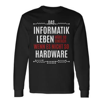 Das Informatik Leben Wäre So Einfach Saying Langarmshirts - Geschenkecke