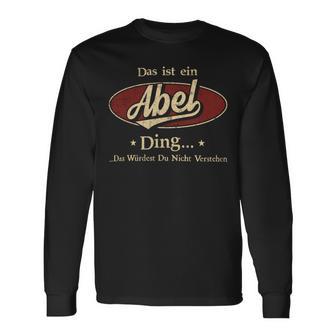 Das Ist Ein Abel Ding Das Würdest Du Nicht Verstehen Abel Name Langarmshirts - Geschenkecke