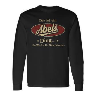 Das Ist Ein Abels Ding Das Würdest Du Nicht Verstehen Abels Name Langarmshirts - Geschenkecke