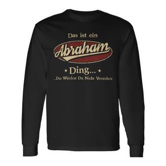 Das Ist Ein Abraham Ding Das Würdest Du Nicht Verstehen Abraham Name Langarmshirts - Geschenkecke