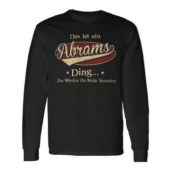 Das Ist Ein Abrams Ding Das Würdest Du Nicht Verstehen Abrams Name Langarmshirts - Geschenkecke