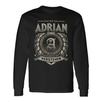 Das Ist Ein Adrian Ding Adrian Name Langarmshirts - Geschenkecke