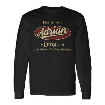 Das Ist Ein Adrian Ding Das Würdest Du Nicht Verstehen Adrian Name Langarmshirts - Geschenkecke