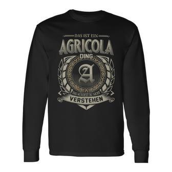 Das Ist Ein Agricola Ding Agricola Name Langarmshirts - Geschenkecke