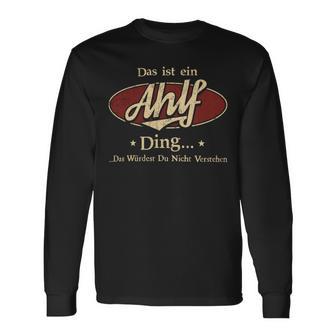 Das Ist Ein Ahlf Ding Das Würdest Du Nicht Verstehen Ahlf Name Langarmshirts - Geschenkecke