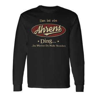 Das Ist Ein Ahrens Ding Das Würdest Du Nicht Verstehen Ahrens Name Langarmshirts - Geschenkecke