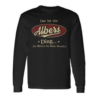 Das Ist Ein Albers Ding Das Würdest Du Nicht Verstehen Albers Name Langarmshirts - Geschenkecke