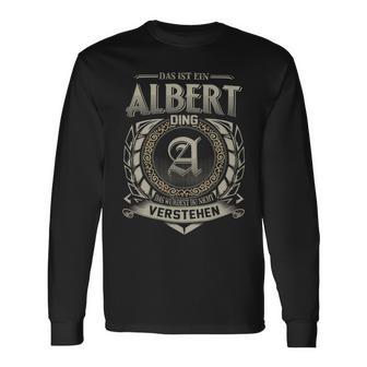 Das Ist Ein Albert Ding Albert Name Langarmshirts - Geschenkecke