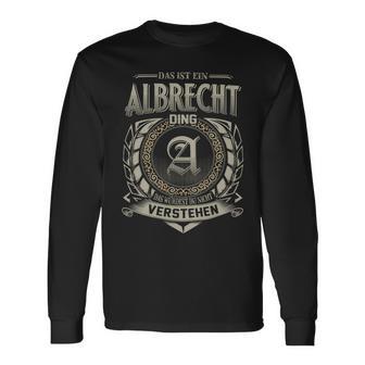 Das Ist Ein Albrecht Ding Albrecht Name Langarmshirts - Geschenkecke