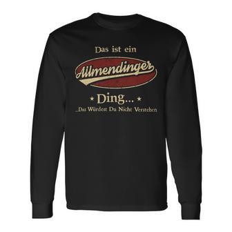 Das Ist Ein Allmendinger Ding Das Würdest Du Nicht Verstehen Allmendinger Name Langarmshirts - Geschenkecke