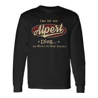 Das Ist Ein Alpert Ding Das Würdest Du Nicht Verstehen Alpert Name Langarmshirts - Geschenkecke