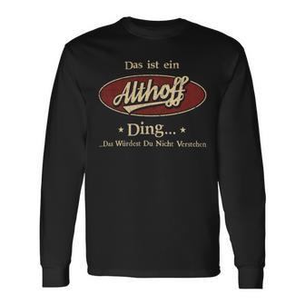 Das Ist Ein Althoff Ding Das Würdest Du Nicht Verstehen Althoff Name Langarmshirts - Geschenkecke