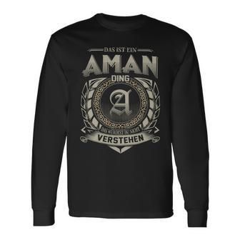 Das Ist Ein Aman Ding Aman Name Langarmshirts - Geschenkecke