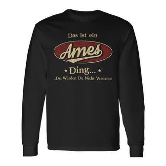 Das Ist Ein Ames Ding Das Würdest Du Nicht Verstehen Ames Name Langarmshirts - Geschenkecke