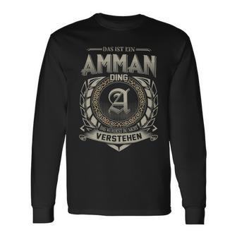 Das Ist Ein Amman Ding Amman Name Langarmshirts - Geschenkecke