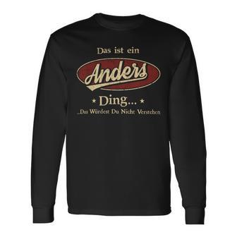 Das Ist Ein Anders Ding Das Würdest Du Nicht Verstehen Anders Name Langarmshirts - Geschenkecke