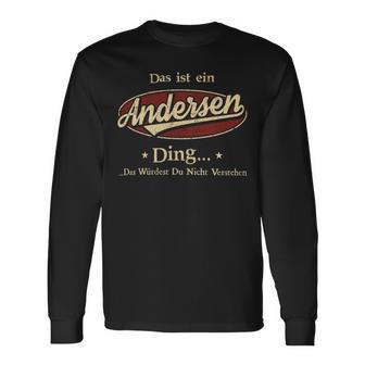 Das Ist Ein Andersen Ding Das Würdest Du Nicht Verstehen Andersen Name Langarmshirts - Geschenkecke