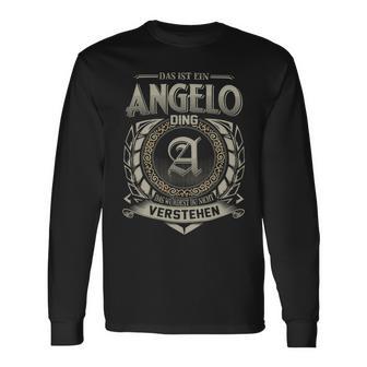 Das Ist Ein Angelo Ding Angelo Name Langarmshirts - Geschenkecke