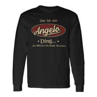 Das Ist Ein Angelo Ding Das Würdest Du Nicht Verstehen Angelo Name Langarmshirts - Geschenkecke