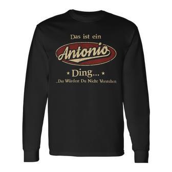 Das Ist Ein Antonio Ding Das Würdest Du Nicht Verstehen Antonio Name Langarmshirts - Geschenkecke