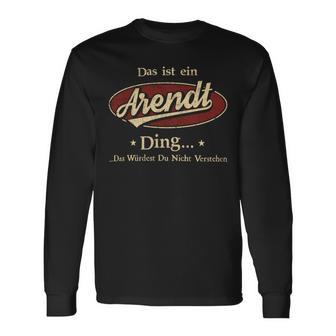 Das Ist Ein Arendt Ding Das Würdest Du Nicht Verstehen Arendt Name Langarmshirts - Geschenkecke