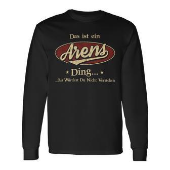 Das Ist Ein Arens Ding Das Würdest Du Nicht Verstehen Arens Name Langarmshirts - Geschenkecke