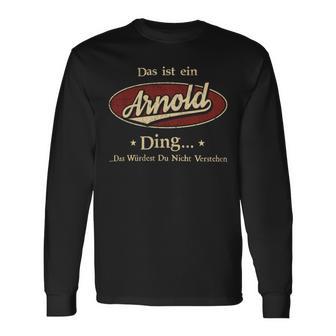 Das Ist Ein Arnold Ding Das Würdest Du Nicht Verstehen Arnold Name Langarmshirts - Geschenkecke