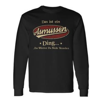 Das Ist Ein Asmussen Ding Das Würdest Du Nicht Verstehen Asmussen Name Langarmshirts - Geschenkecke