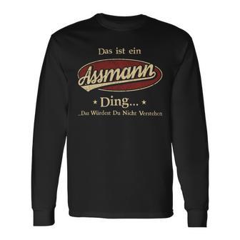 Das Ist Ein Assmann Ding Das Würdest Du Nicht Verstehen Assmann Name Langarmshirts - Geschenkecke