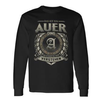 Das Ist Ein Auer Ding Auer Name Langarmshirts - Geschenkecke