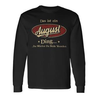 Das Ist Ein August Ding Das Würdest Du Nicht Verstehen August Name Langarmshirts - Geschenkecke