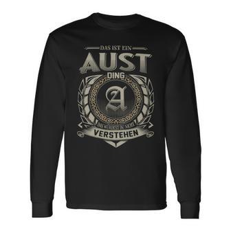 Das Ist Ein Aust Ding Aust Name Langarmshirts - Geschenkecke