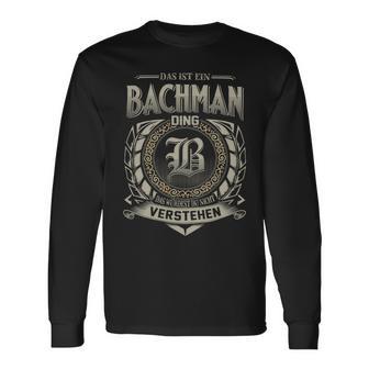 Das Ist Ein Bachman Ding Bachman Name Langarmshirts - Geschenkecke