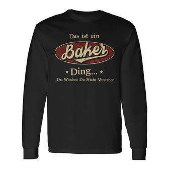 Das Ist Ein Baker Ding Das Würdest Du Nicht Verstehen Baker Name Langarmshirts - Geschenkecke