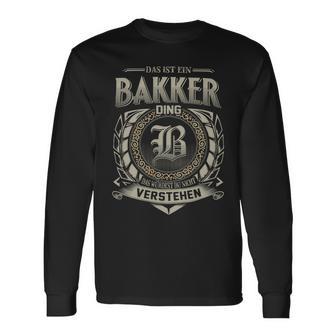 Das Ist Ein Bakker Ding Bakker Name Langarmshirts - Geschenkecke