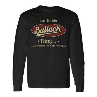 Das Ist Ein Ballack Ding Das Würdest Du Nicht Verstehen Ballack Name Langarmshirts - Geschenkecke