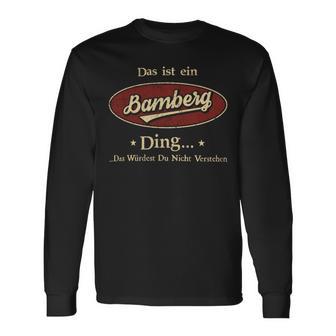 Das Ist Ein Bamberg Ding Das Würdest Du Nicht Verstehen Bamberg Name Langarmshirts - Geschenkecke