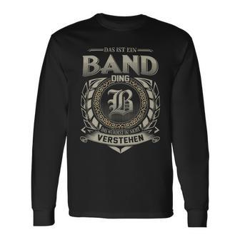 Das Ist Ein Band Ding Band Name Langarmshirts - Geschenkecke