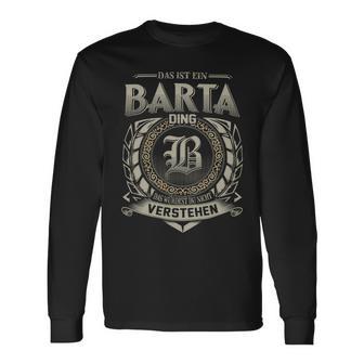 Das Ist Ein Barta Ding Barta Name Langarmshirts - Geschenkecke