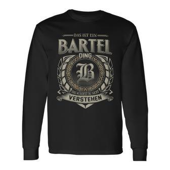 Das Ist Ein Bartel Ding Bartel Name Langarmshirts - Geschenkecke