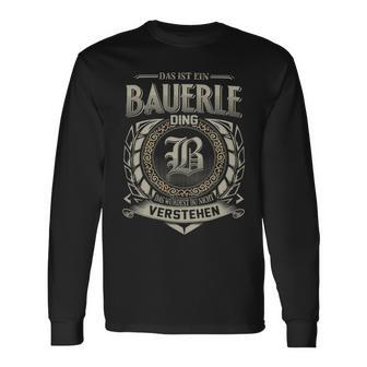 Das Ist Ein Bauerle Ding Bauerle Name Langarmshirts - Geschenkecke