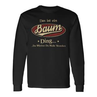 Das Ist Ein Baum Ding Das Würdest Du Nicht Verstehen Baum Name Langarmshirts - Geschenkecke