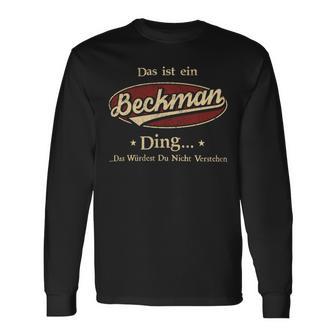 Das Ist Ein Beckman Ding Das Würdest Du Nicht Verstehen Beckman Name Langarmshirts - Geschenkecke