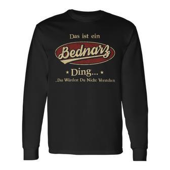 Das Ist Ein Bednarz Ding Das Würdest Du Nicht Verstehen Bednarz Name Langarmshirts - Geschenkecke