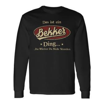 Das Ist Ein Bekker Ding Das Würdest Du Nicht Verstehen Bekker Name Langarmshirts - Geschenkecke