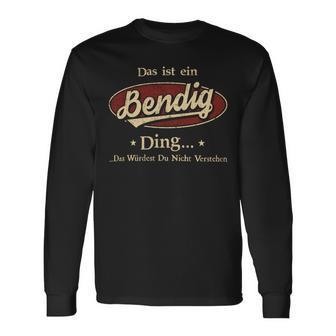 Das Ist Ein Bendig Ding Das Würdest Du Nicht Verstehen Bendig Name Langarmshirts - Geschenkecke