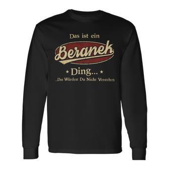 Das Ist Ein Beranek Ding Das Würdest Du Nicht Verstehen Beranek Name Langarmshirts - Geschenkecke