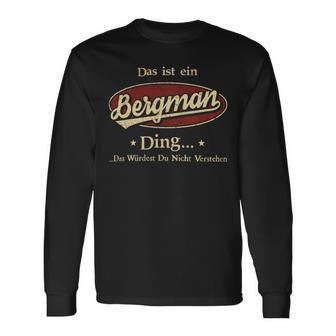 Das Ist Ein Bergman Ding Das Würdest Du Nicht Verstehen Bergman Name Langarmshirts - Geschenkecke