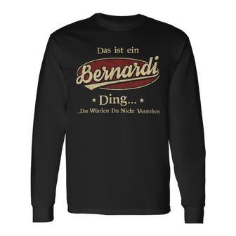 Das Ist Ein Bernardi Ding Das Würdest Du Nicht Verstehen Bernardi Name Langarmshirts - Geschenkecke