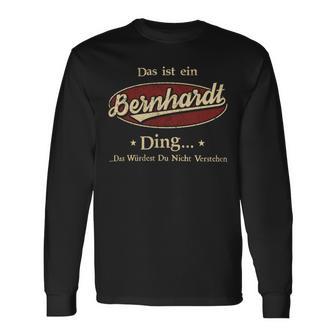 Das Ist Ein Bernhardt Ding Das Würdest Du Nicht Verstehen Bernhardt Name Langarmshirts - Geschenkecke